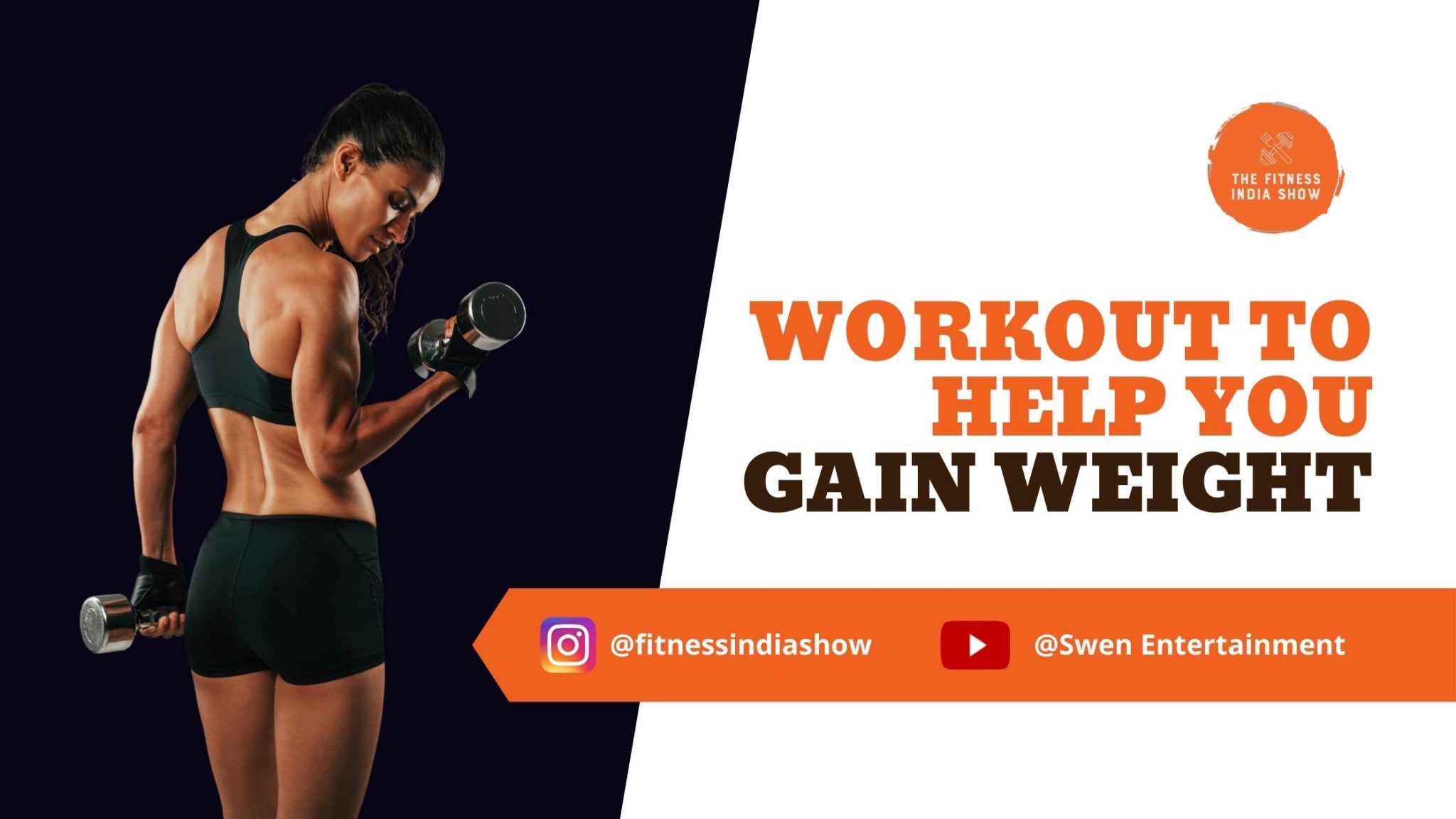 Workouts That Can Help You Gain Weight - The Fitness India Show