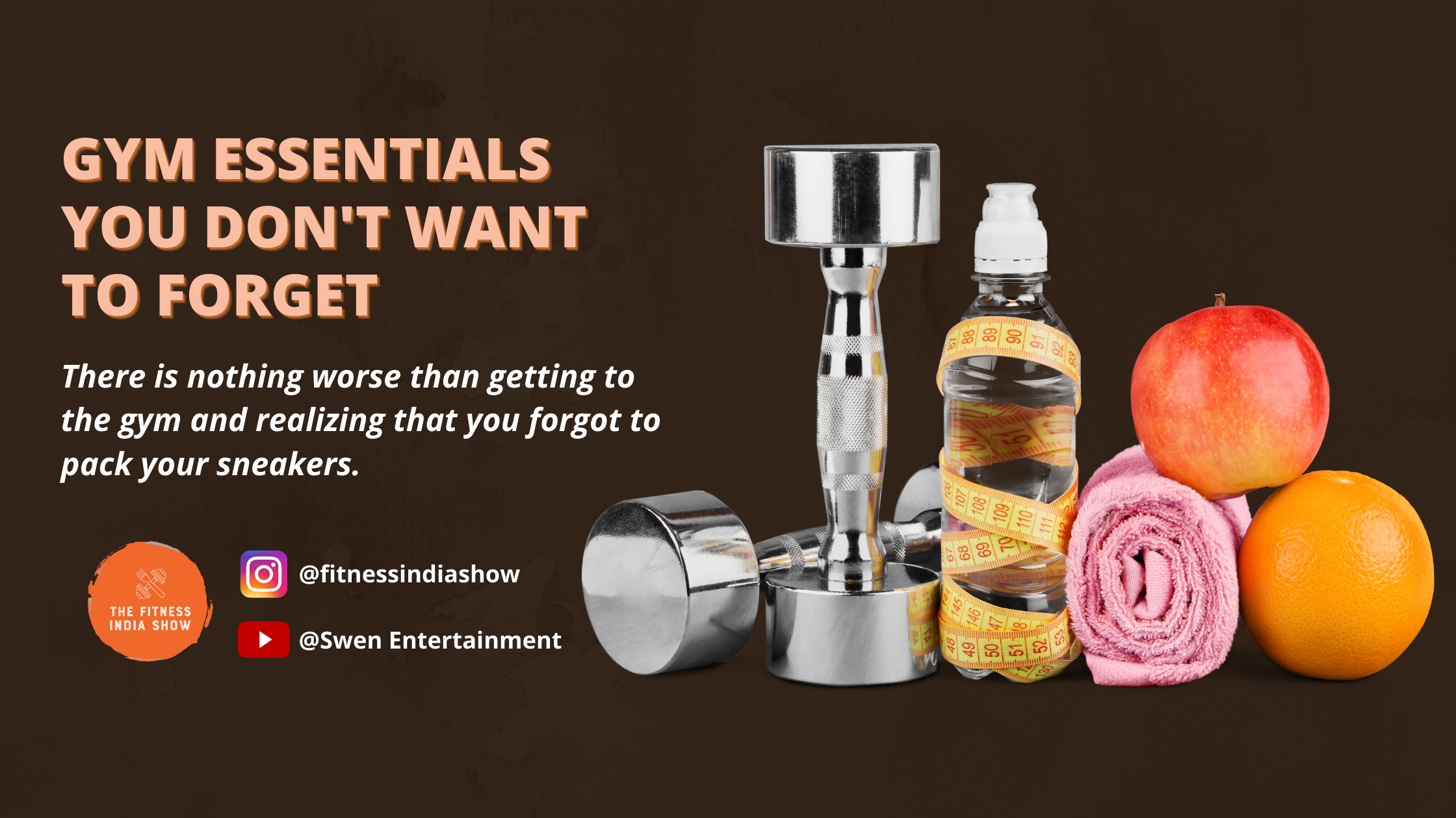 Gym Essentials That You Absolutely Need The Fitness India Show